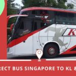 KKKL Direct Bus Singapore to KL & Malacca