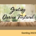 Genting 2023 Durian Festival