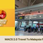 MACS 2.0 Travel To Malaysia for Singaporean