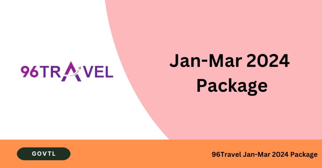 96Travel Jan-Mar 2024 Package