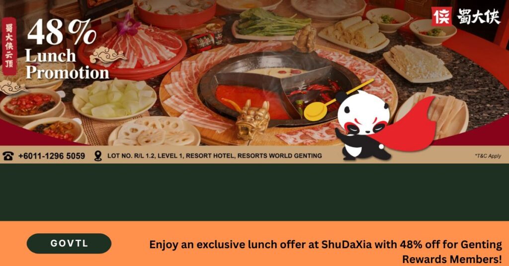 Enjoy an exclusive lunch offer at ShuDaXia with 48% off for Genting Rewards Members!