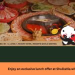 Enjoy an exclusive lunch offer at ShuDaXia with 48% off for Genting Rewards Members!