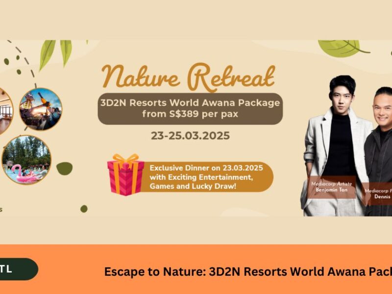 Escape to Nature 3D2N Resorts World Awana Package Mar 2025